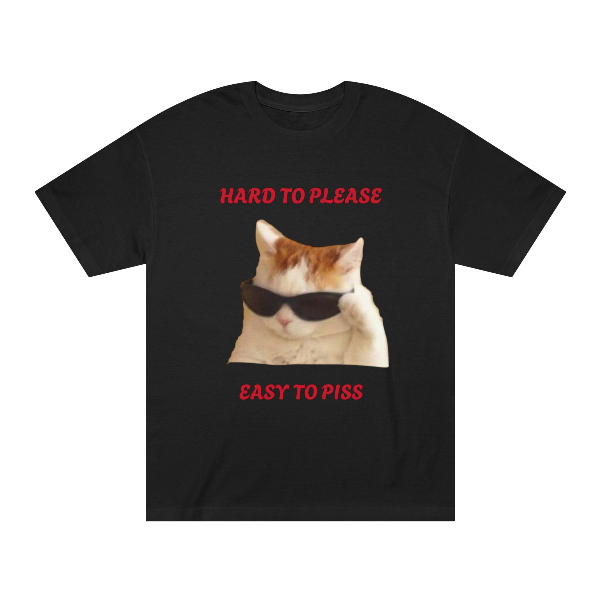 Cat Meme Tee — "Hard to Please, Easy to Piss" Graphic T-Shirt