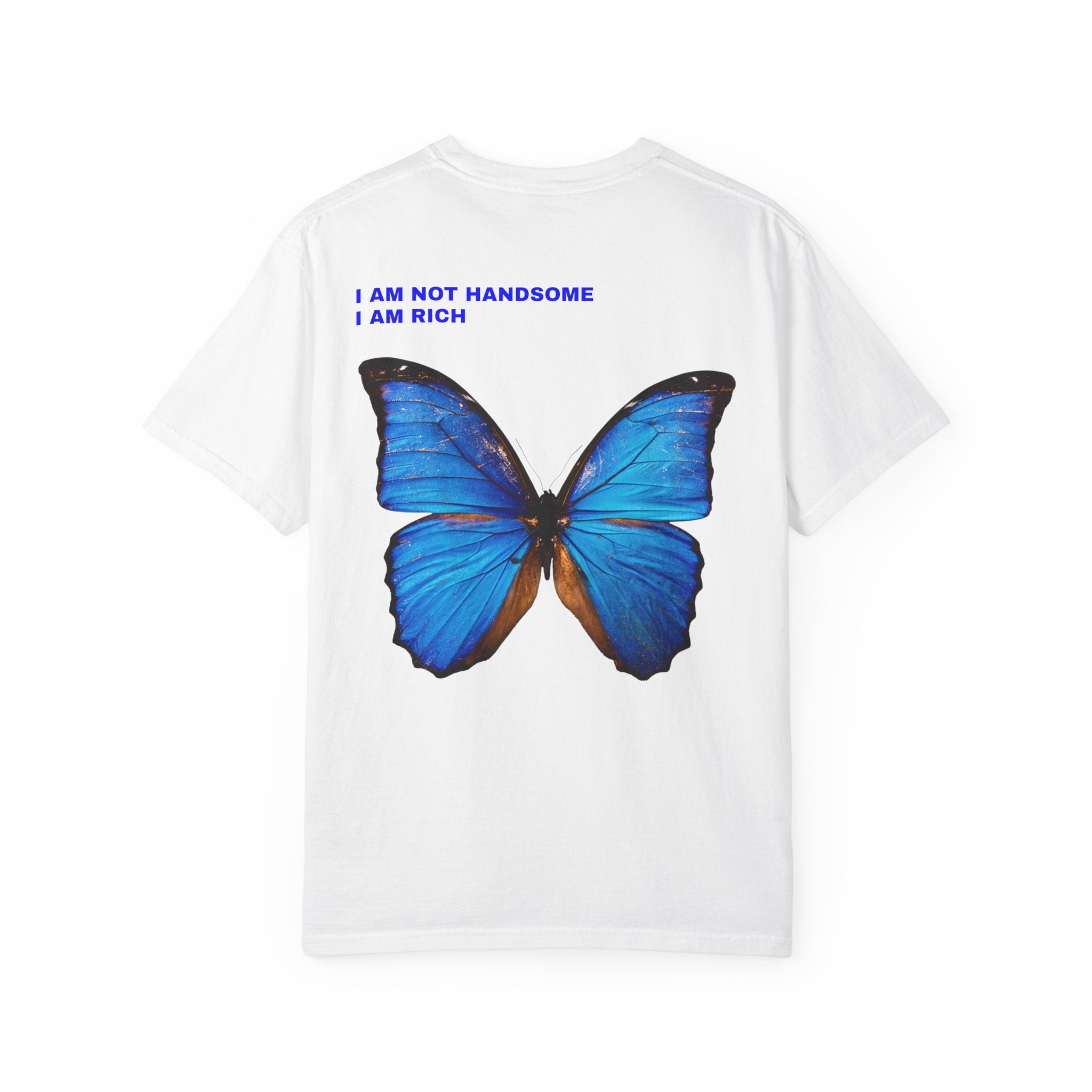 Butterfly Graphic T-Shirt — "I Am Not Handsome I Am Rich" Blue Butterfly Tee