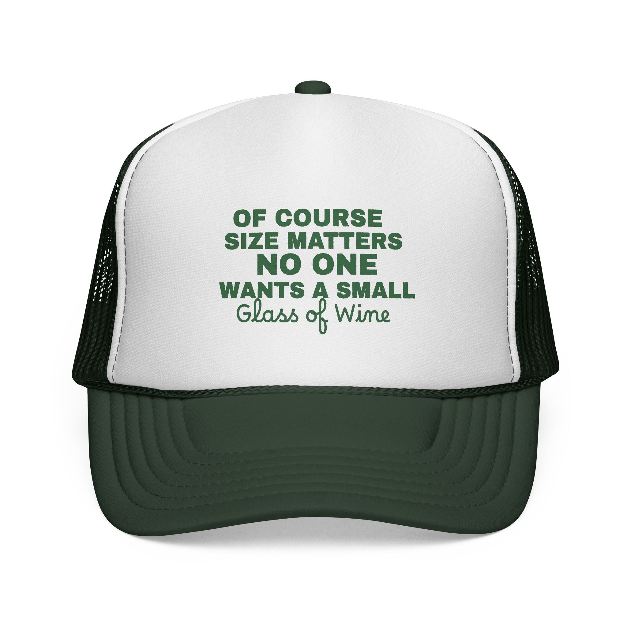 Trucker Cap — "Of Course Size Matters No One Wants a Small Glass of Wine" Funny Wine Lover Hat