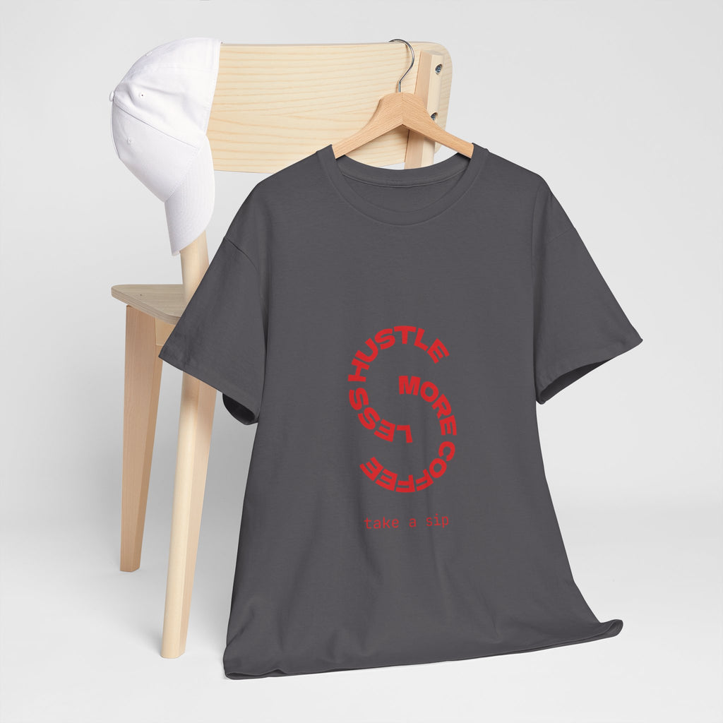 Hustle More, Coffee Less Tee — 'Take a Sip' Minimal Motivational T-Shirt