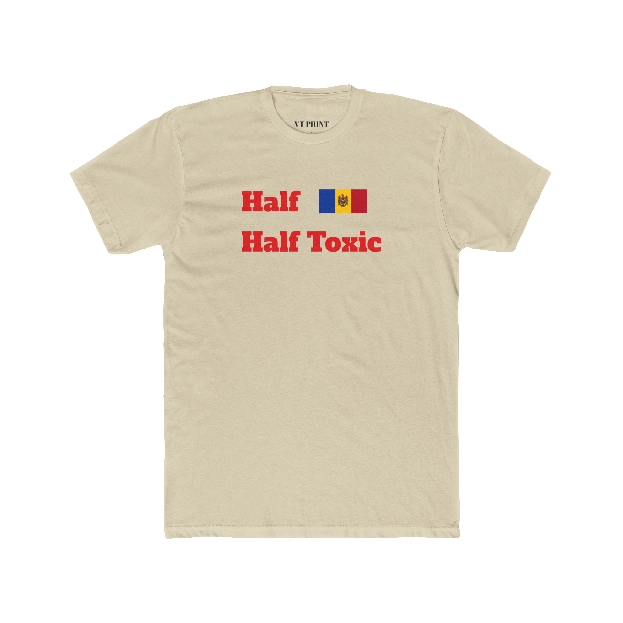 T-Shirt — "Half" Flag Design "Half Toxic" Text (Moldova)