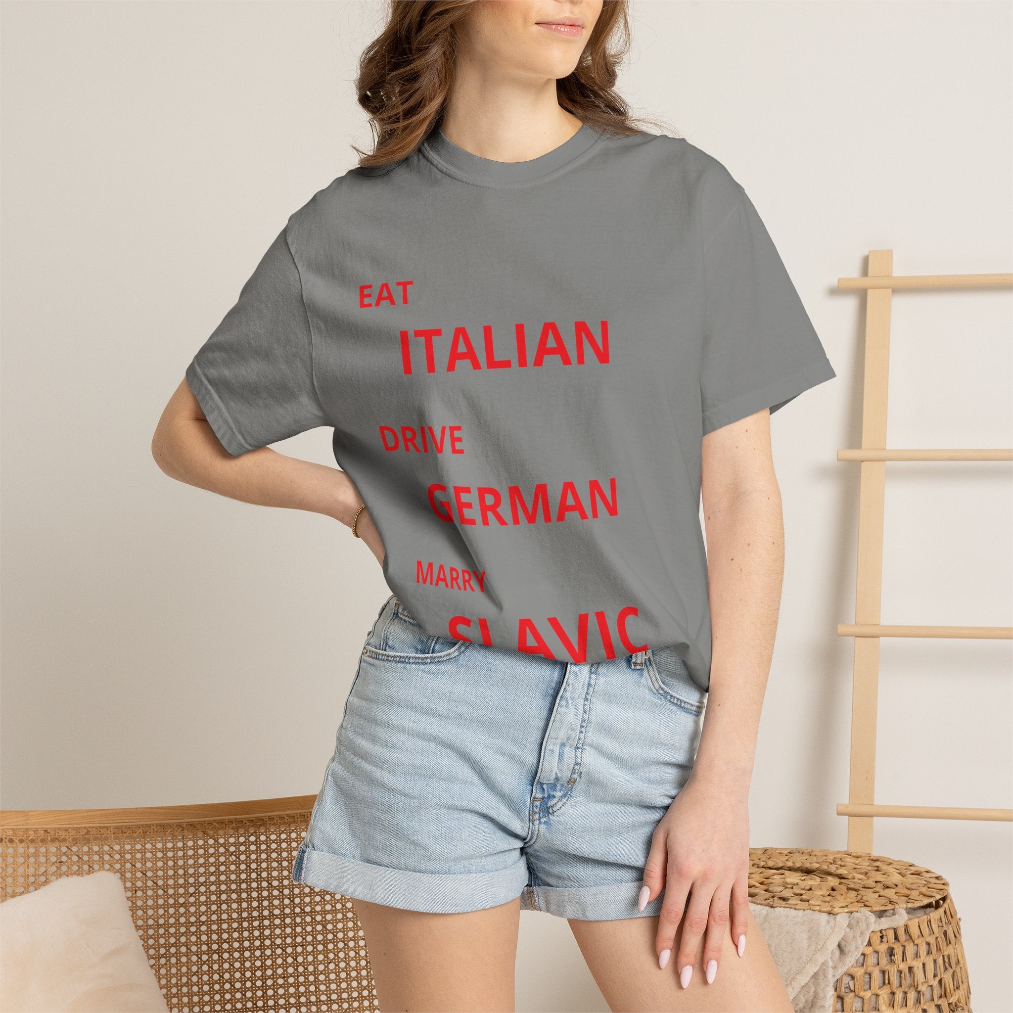Eat Italian Drive German Marry Slavic T-Shirt