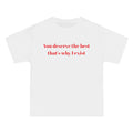 You Deserve the Best T-Shirt — Minimalist Affirmation Tee