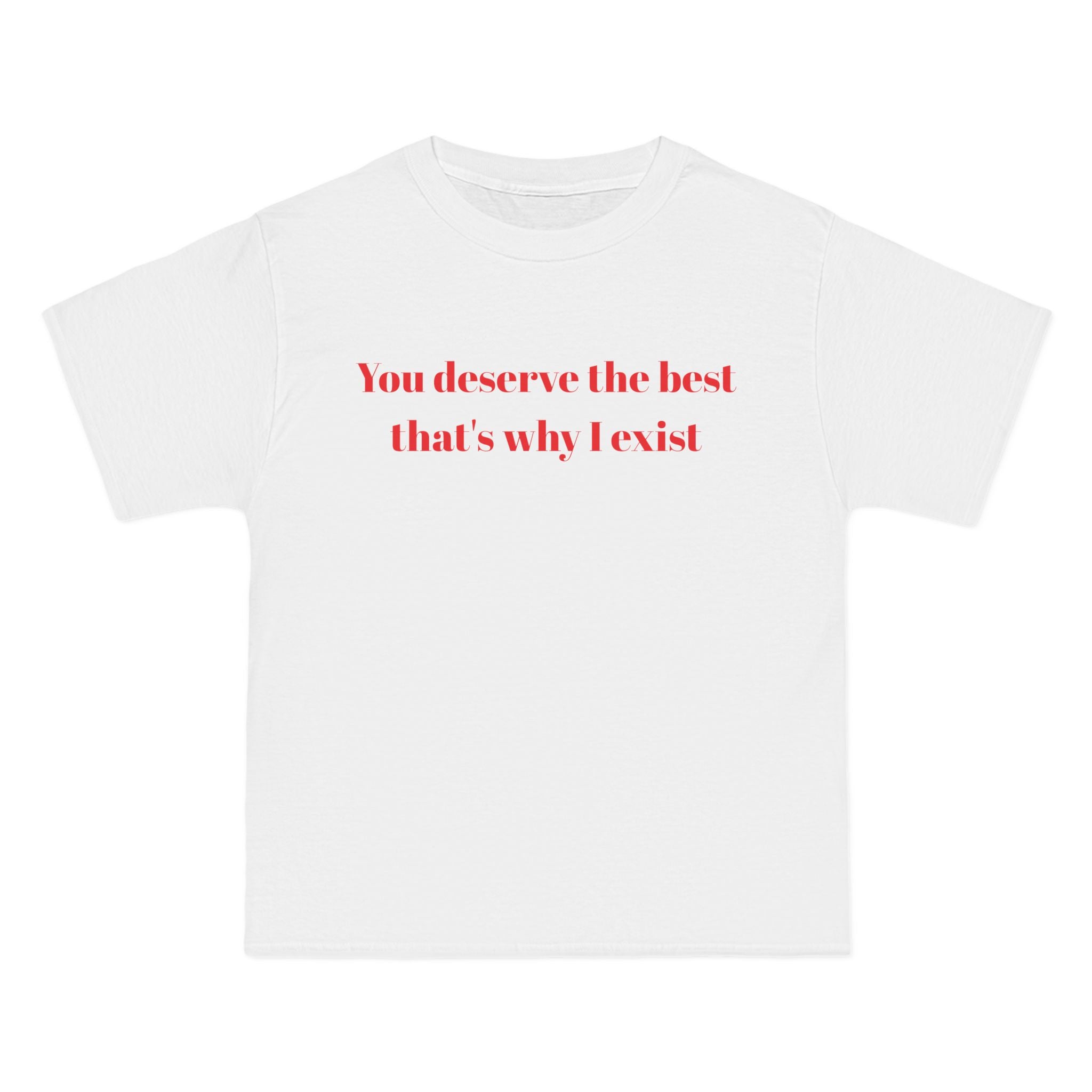 You Deserve the Best T-Shirt — Minimalist Affirmation Tee