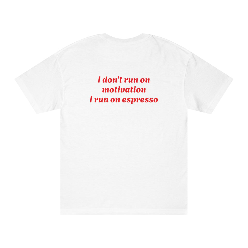 Coffee Tee — “E.U.C.K. Fully Under Caffeine’s Kingdom” Shirt (I don’t run on motivation, I run on espresso)