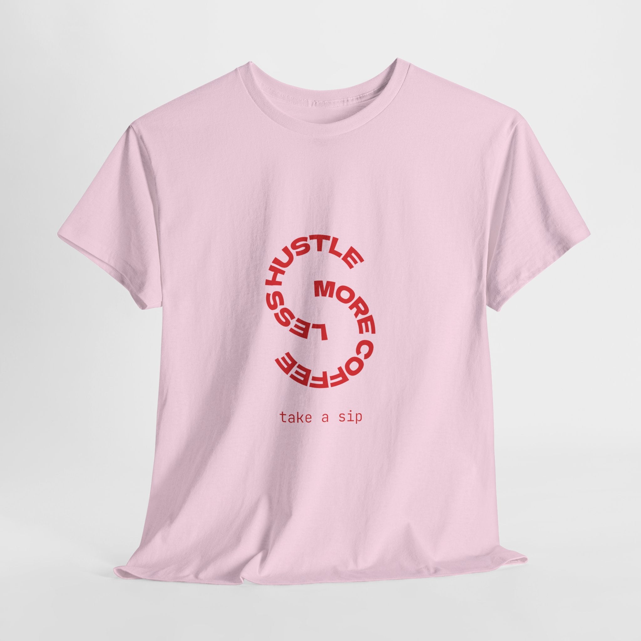 Hustle More, Coffee Less Tee — 'Take a Sip' Minimal Motivational T-Shirt