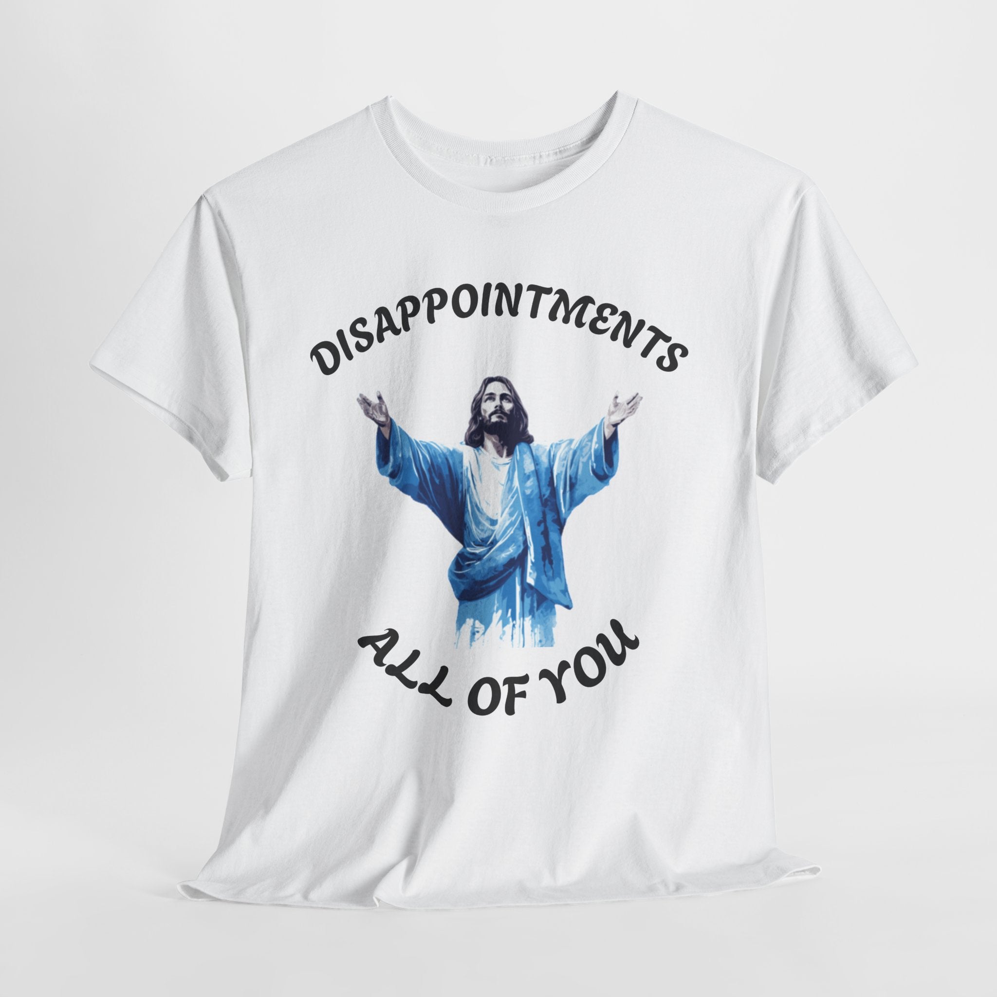 T-Shirt — 'Disappointments All of You' Jesus Graphic Tee