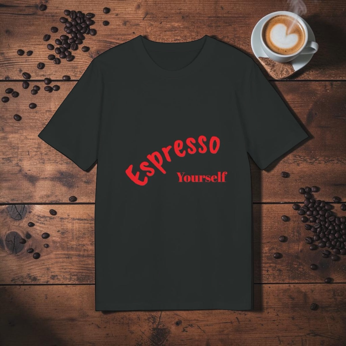 Espresso Yourself T-Shirt