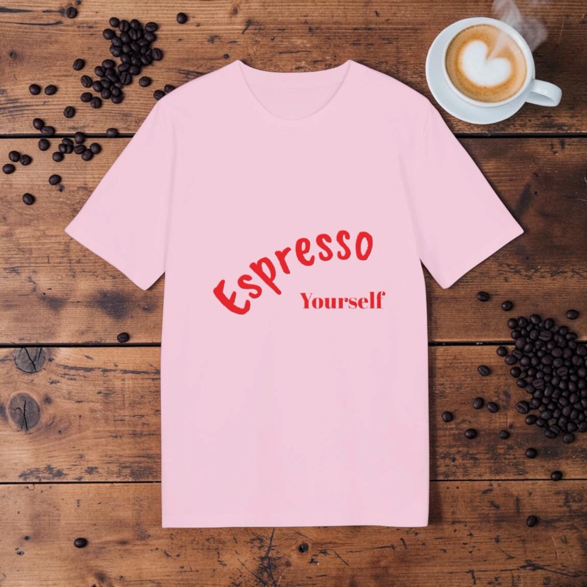 Espresso Yourself T-Shirt