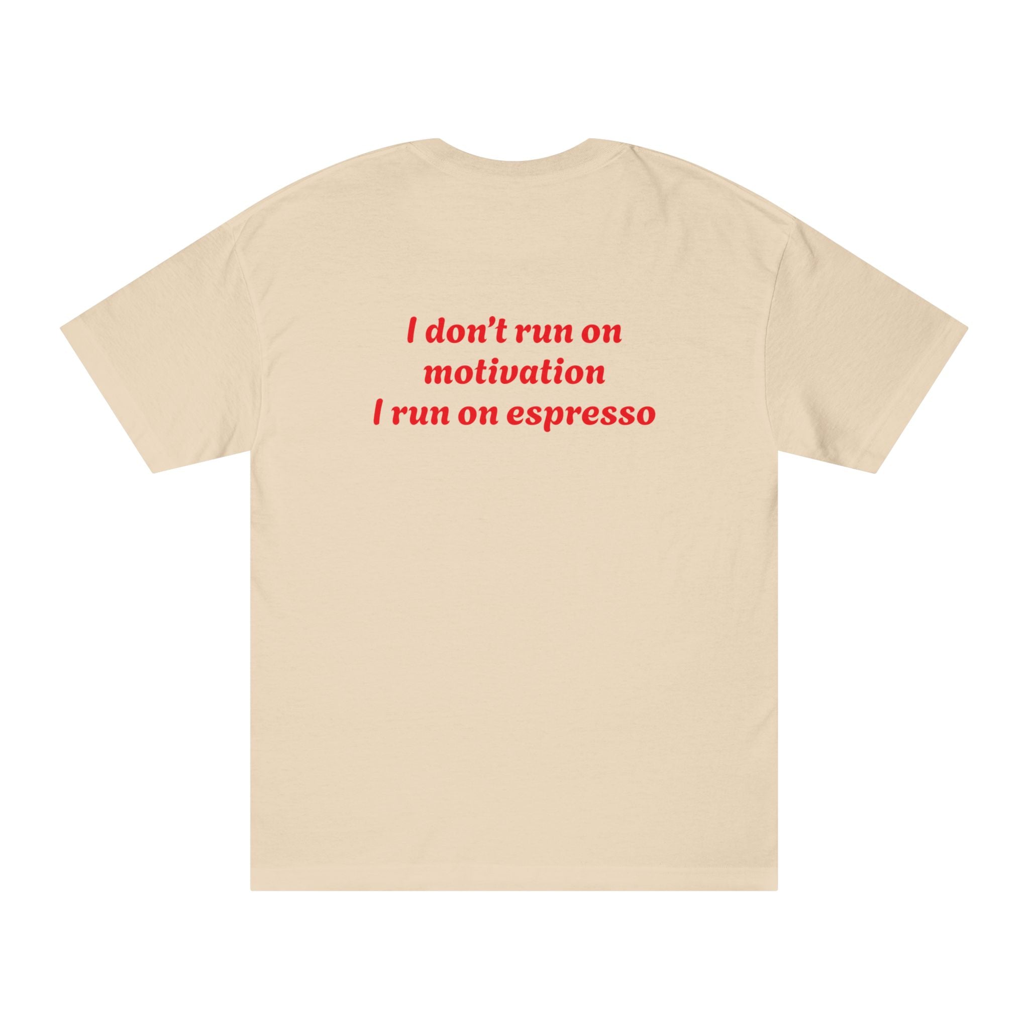 Coffee Tee — “E.U.C.K. Fully Under Caffeine’s Kingdom” Shirt (I don’t run on motivation, I run on espresso)