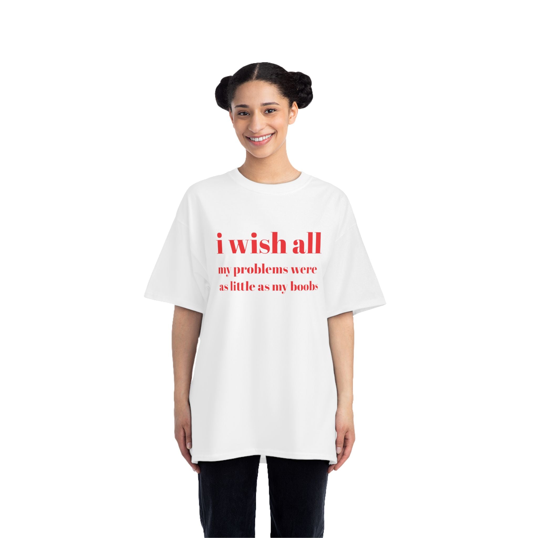 T-Shirt — "I wish all my problems were as little as my boobs" Graphic Tee