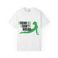 Yoga T-Shirt — "I Bend So I Don't Break" Stretch Pose Tee