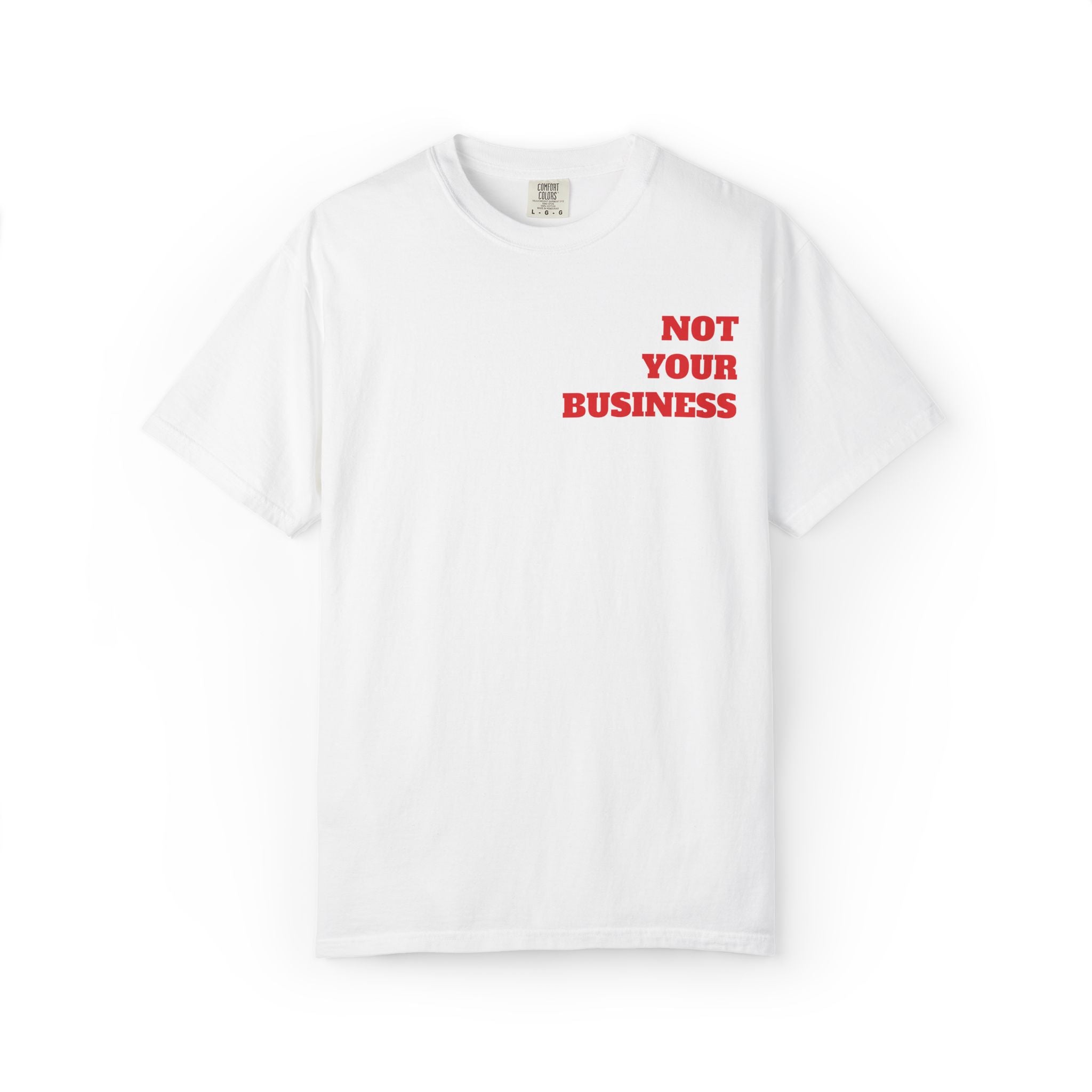 Not Your Business T-Shirt — Bold Red Pocket Slogan Tee