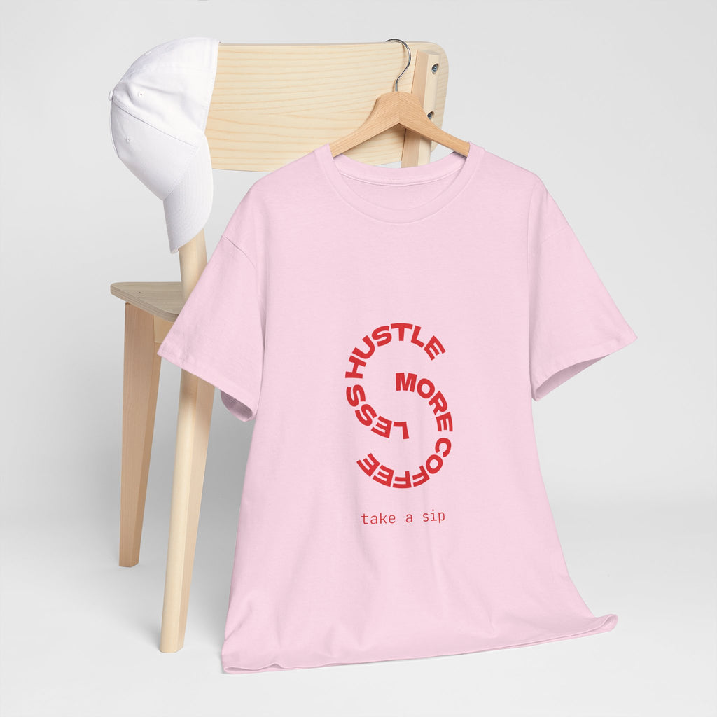 Hustle More, Coffee Less Tee — 'Take a Sip' Minimal Motivational T-Shirt