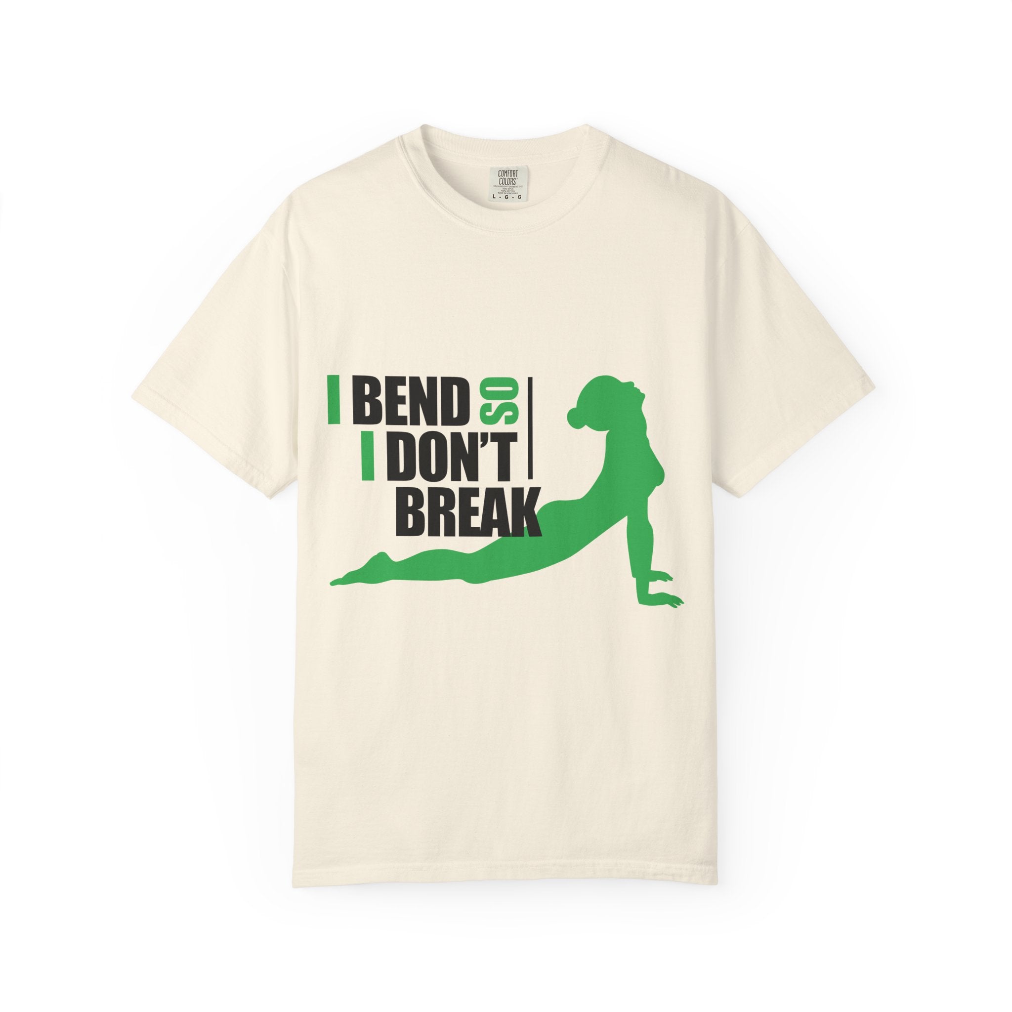 Yoga T-Shirt — "I Bend So I Don't Break" Stretch Pose Tee