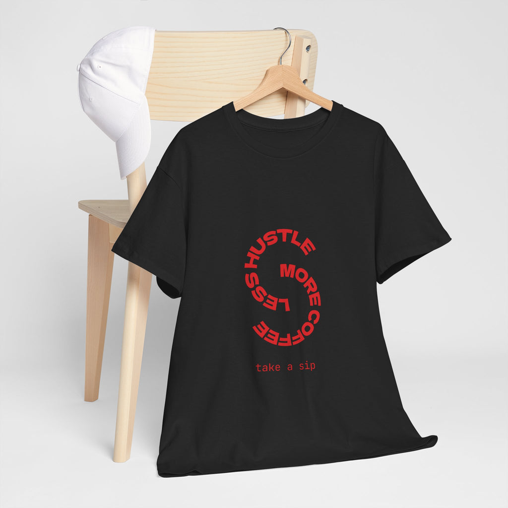 Hustle More, Coffee Less Tee — 'Take a Sip' Minimal Motivational T-Shirt