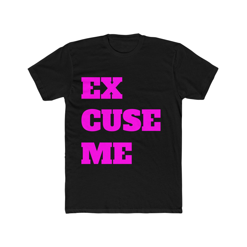 Excuse Me T-Shirt — Bold Pink Statement Tee