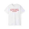 My Soul Is Empty Just Like My Bank Account Tee — Funny Sarcastic White T‑Shirt