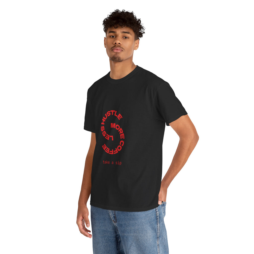 Hustle More, Coffee Less Tee — 'Take a Sip' Minimal Motivational T-Shirt